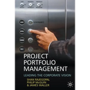 Project Portfolio Management: Leading the Corporate Vision