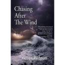 Chasing After The Wind