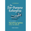 The For-Purpose Enterprise: A Powershifted Operating System to Run Your Business