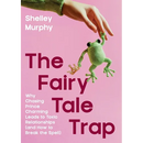 The Fairy Tale Trap
