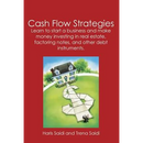 Cash Flow Strategies: Learn to start a business and make money investing in real estate, factoring notes, and other debt instruments.