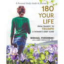 180 Your Life from Tragedy to Triumph: A Woman's Grief Guide: A 12-Month Personal Study Guide & Journal