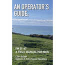 An Operator's Guide: A Field Manual for Men
