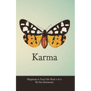 Happiness in Your Life - Book One: Karma