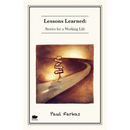 Lessons Learned: Stories for a Working Life