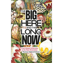 The Big Here and the Long Now: From Global Uniformity to the New Diversities
