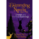 Estranging Novem: Strange and Glorious Happenings