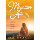 Mountain Air: Relapsing and Finding the Way Back... One Breath at a Time