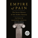 Empire of Pain: The Secret History of the Sackler Dynasty