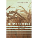 Feeding the World: An Economic History of Agriculture, 1800-2000