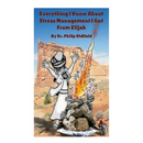 Everything I Know About Stress Management I Got From Elijah