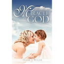 The Working Miracle of God