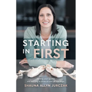 Starting in First: Finding your sparkle and learning to shine on and off the stage.
