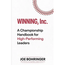 Winning, Inc.: A Championship Handbook for High-Performing Leaders