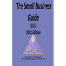 The Small Business Guide (U.S.) 2012 Edition