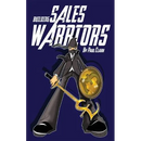 Building Sales Warriors: Mastering the Art of Hardcore Sales Generation