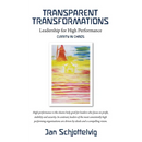 Transparent Transformations: Leadership for High Performance