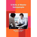 5 Skills of Master Salespeople