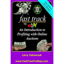 Fast Track To eBay: An Introduction to Profiting with Online Auctions
