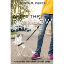 After the Rainbow Bridge: Managing the Grief of Pet Loss