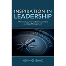 Inspiration in Leadership: A Personal Journey in Sales Leadership and Sales Management