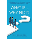What If...Why Not?: A Guidebook for First-Generation Students Transitioning from College to Career