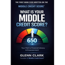 What is Your Middle Credit Score?: Your Path to Financial Literacy