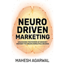 Neuro-Driven Marketing: Unlocking the Power of Sensory Memory to Create Impactful Brands