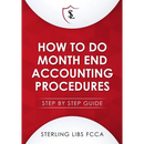 How to Do Monthend Accounting Procedures: Step by step guide