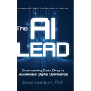 The AI Lead: Overcoming Data Drag to Accelerate Digital Dominance