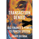 Transaction Denied: Big Finance's Power to Punish Speech