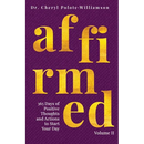 Affirmed Volume II: 365 Days of Positive Thoughts and Actions to Start Your Day