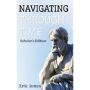 Navigating Through Time- Scholar's Edition