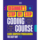 Beginner's Step-By-Step Coding Course: Learn Computer Programming the Easy Way