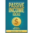 Passive Income Ideas: Make Money Online through E-Commerce, Dropshipping, Social Media Marketing, Blogging, Affiliate Marketing, Retail Arbitrage and