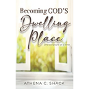 Becoming God's Dwelling Place: One scripture at a time.