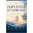 Imposter Syndrome - Breaking Free and Finding Your Confidence