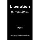 Liberation - The Fruition of Yoga