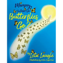 Mommy, Where Do Butterflies Go?
