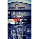 The Hood With No Engine Underneath