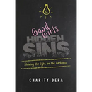 Good Girls Hidden Sins: Shining the Light on the Darkness