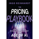 The Pricing Playbook: A Practical Guide to Revenue Growth Management in the Age of A.I.