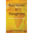 Black Women in Management: Paid Work and Family Formations
