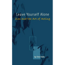Leave Yourself Alone: Zen and the Art of Acting