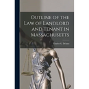Outline of the Law of Landlord and Tenant in Massachusetts