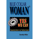 Blue Collar Woman(R): Yes We Can