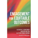 Engagement for Equitable Outcomes: A Practitioner's Playbook