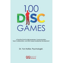100 DISC Games: A Fun and Practical Toolkit to Unlock Personality, Leadership and Team Potential
