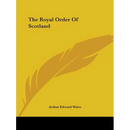 The Royal Order Of Scotland