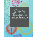 Property Management: Documentation and Communication Log
